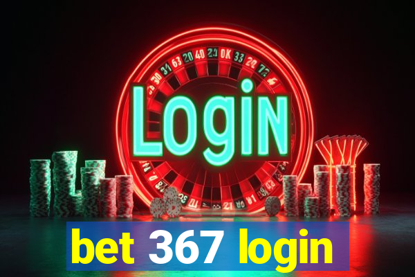 bet 367 login